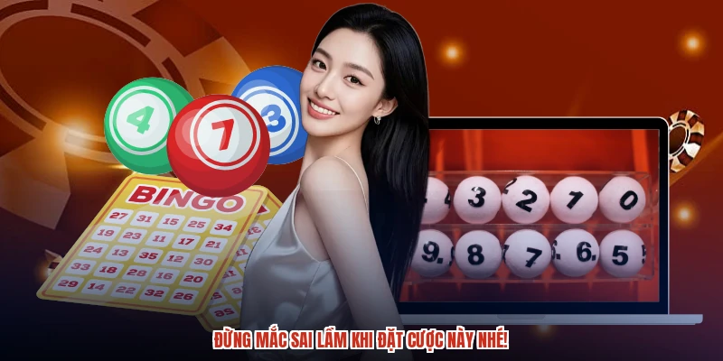 Đừng mắc sai lầm khi đặt cược này nhé