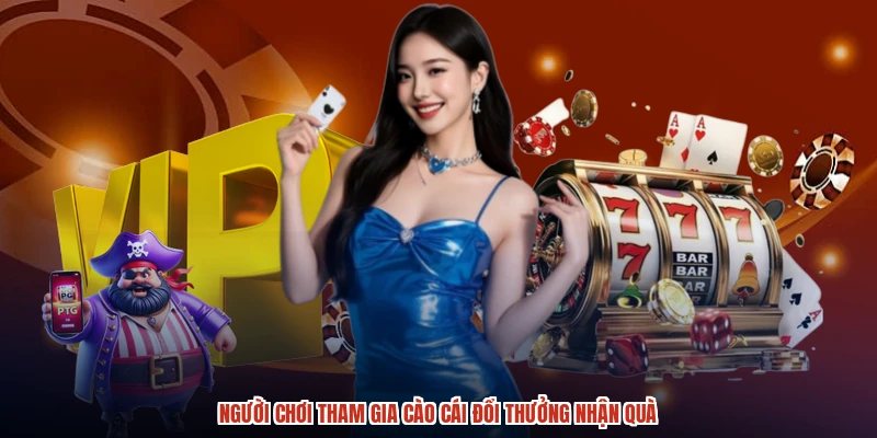 Người chơi tham gia cào cái đổi thưởng nhận quà Người chơi tham gia cào cái đổi thưởng nhận quà